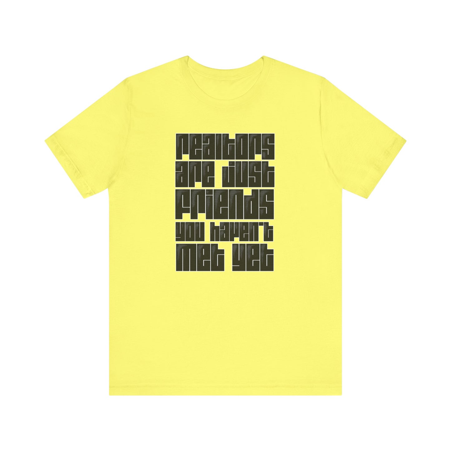 Realtors Are Just Friends T-Shirt