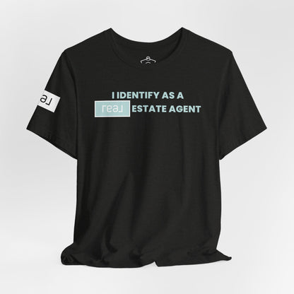 I Identify As A REAL (Broker) Estate Agent T-Shirt (Unofficial)