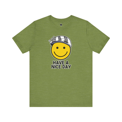 Have A Nice Day TShirt | @ianofAustin