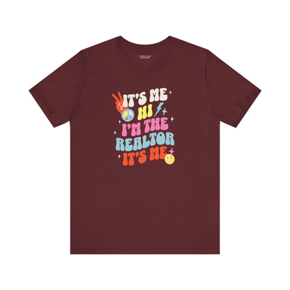 It's Me, Hi, I'm the Realtor, It's Me" – Funny Realtor T-Shirt