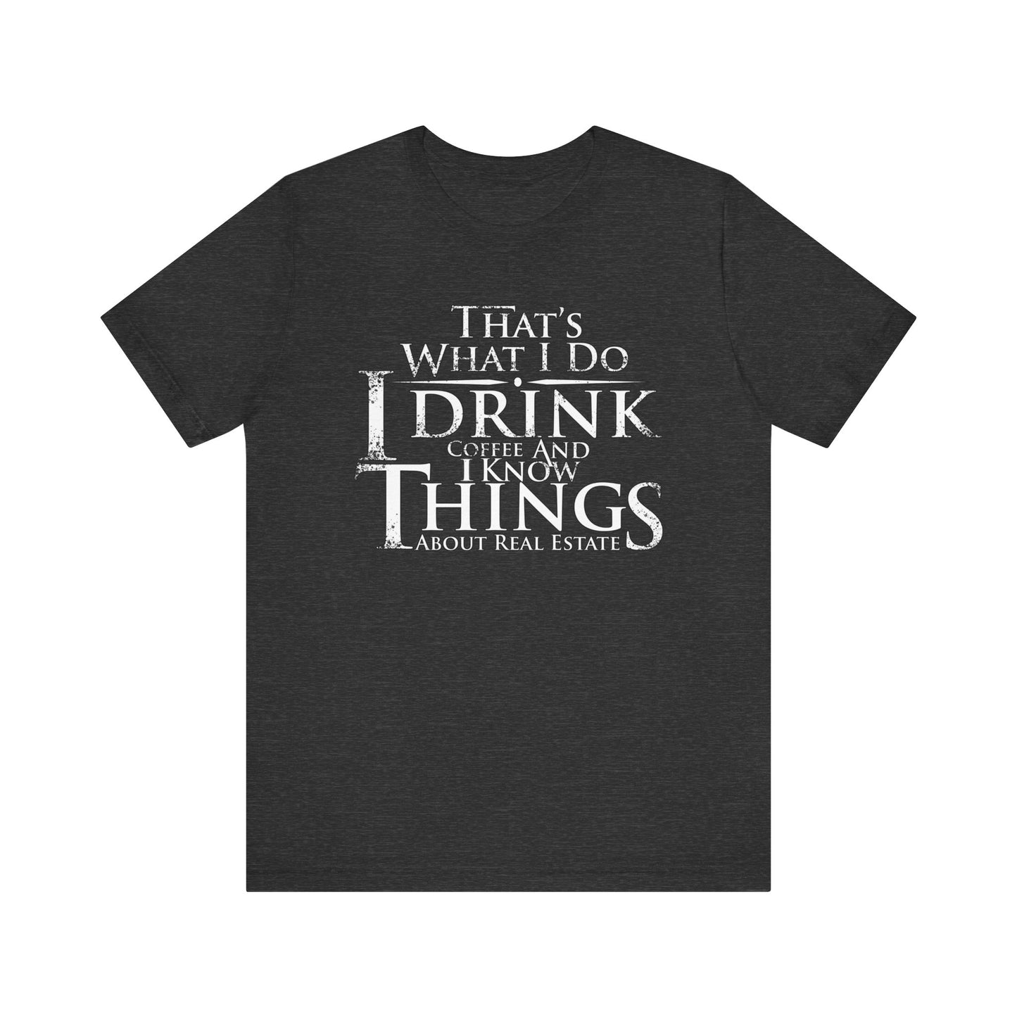 That's What I Do – Real Estate Hustler Tee