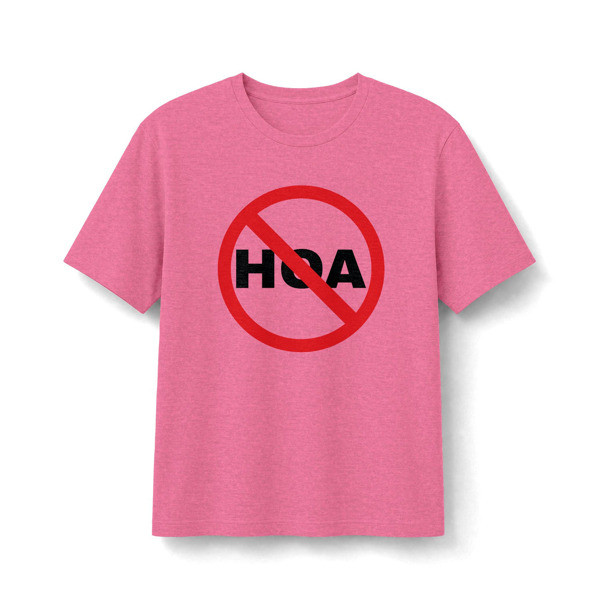 No HOA, Because You Call the Shots | Soft Premium Tee