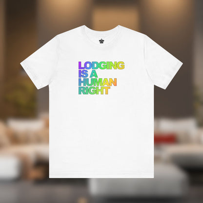 Lodging Is a Human Right T-Shirt