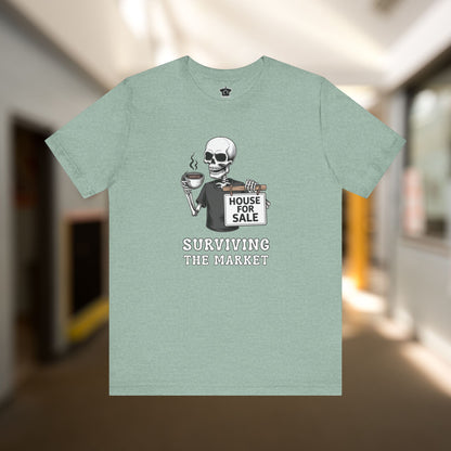 Surviving the Market Real Estate T-Shirt
