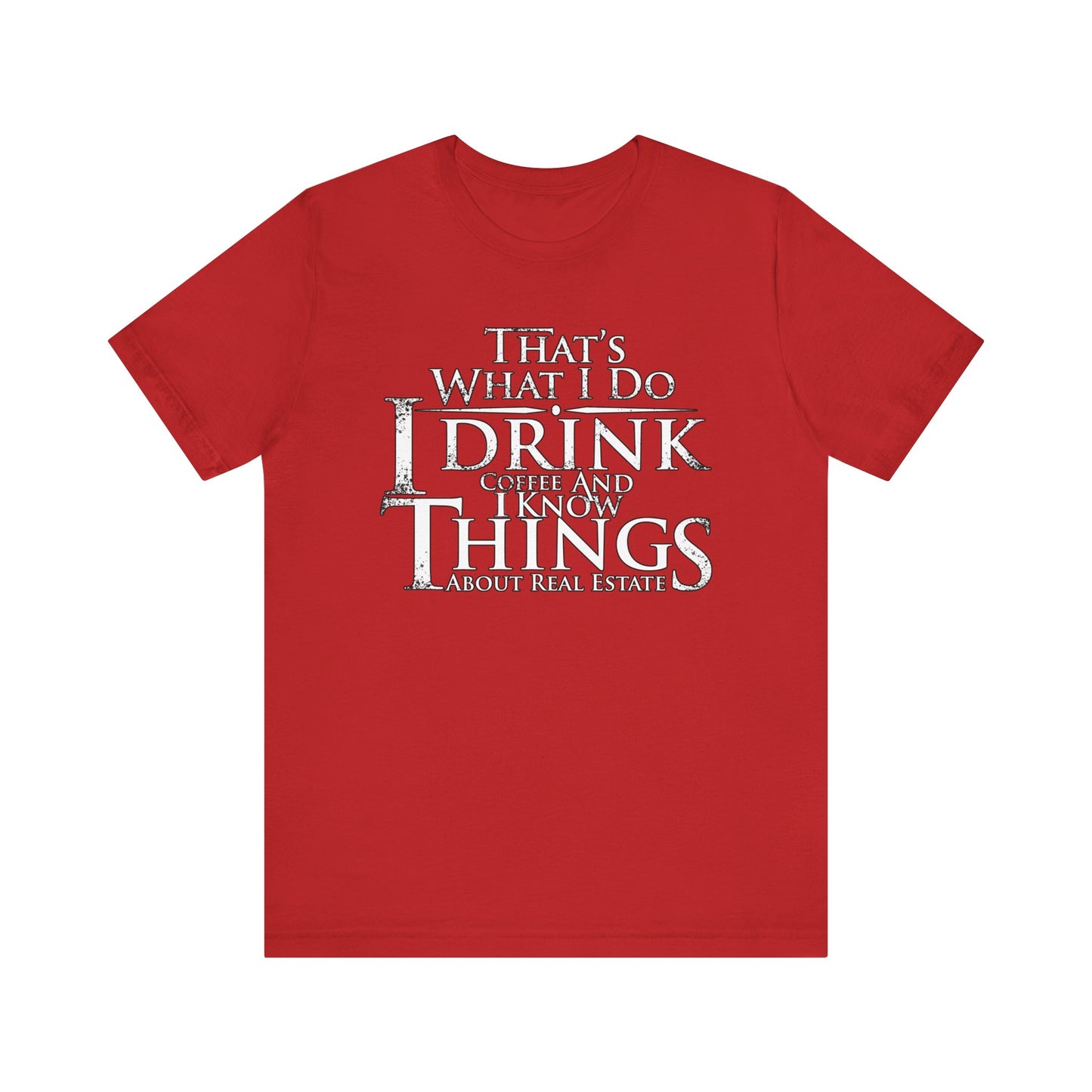 That's What I Do – Real Estate Hustler Tee