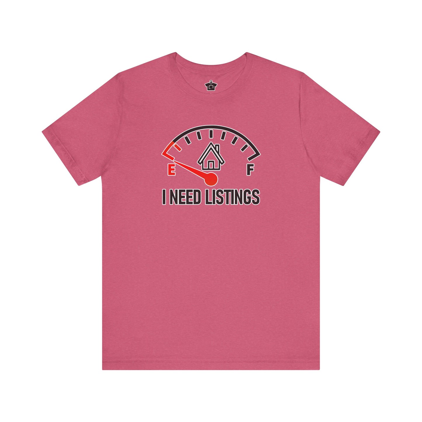 I Need Listings – Funny Realtor T-Shirt