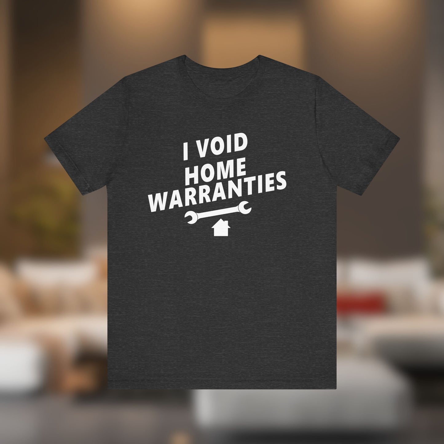 I Void Home Warranties – The Ultimate Contractor & DIY Tee