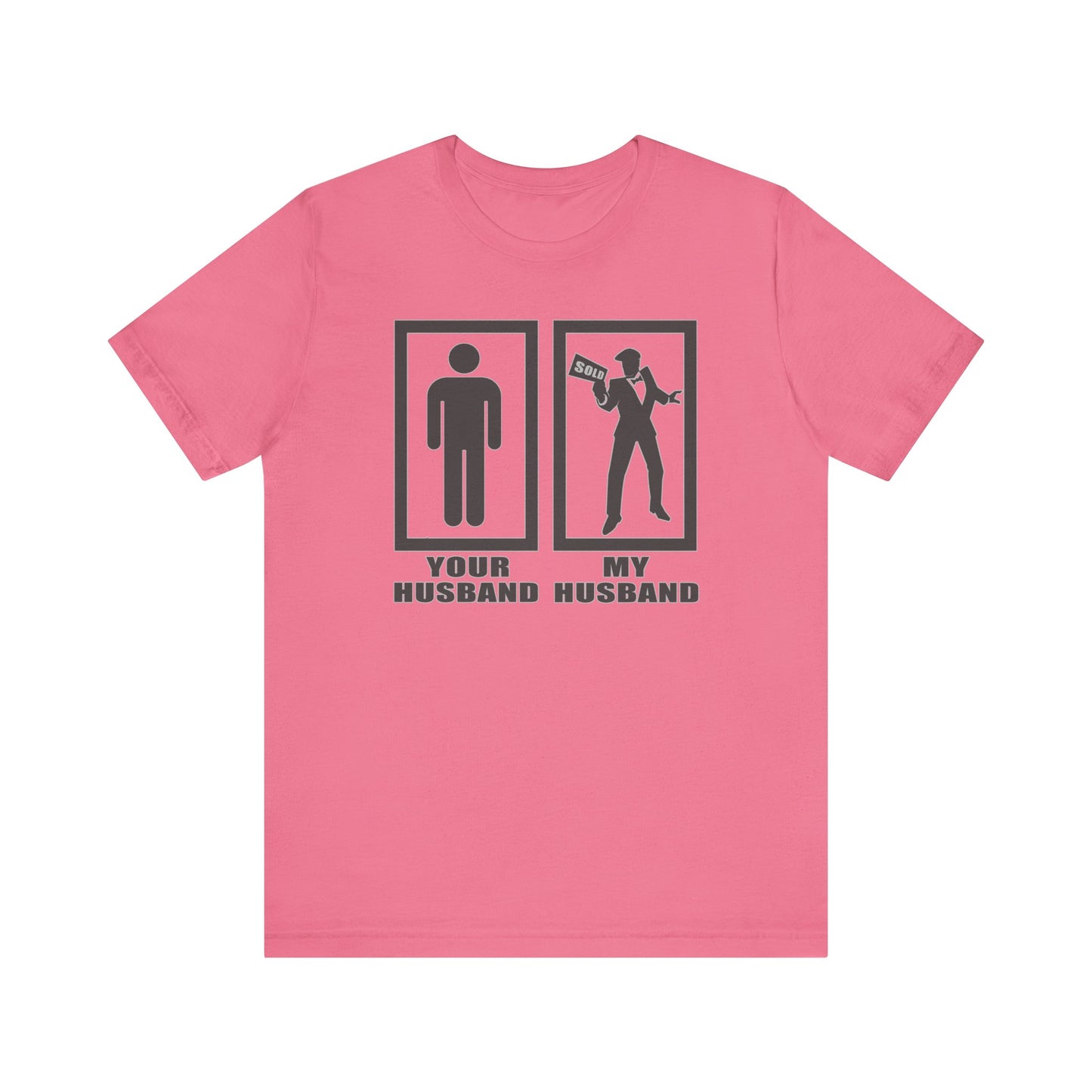 Your Husband vs. My Husband the Realtor - Funny Real Estate T-Shirt