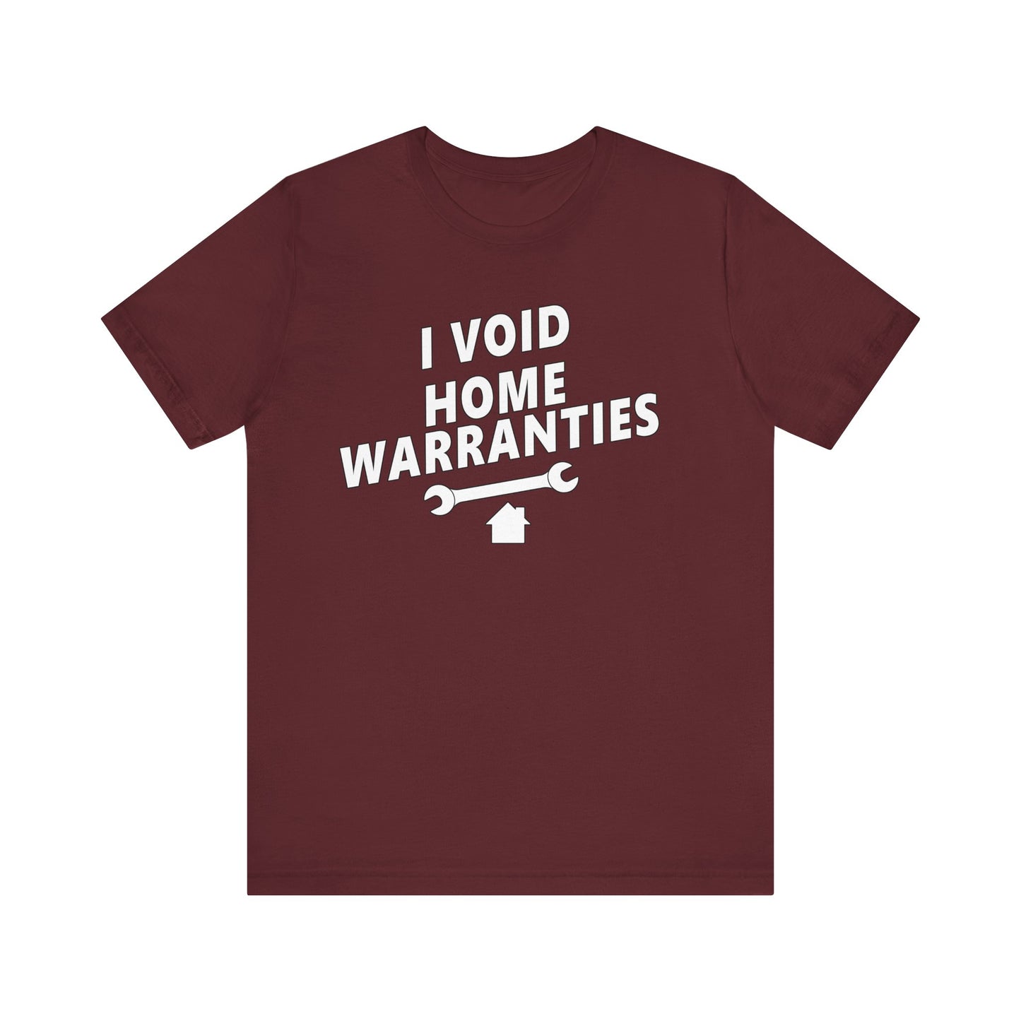 I Void Home Warranties – The Ultimate Contractor & DIY Tee