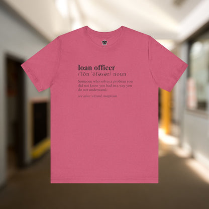 Definition of A Loan Officer Text T-shirt