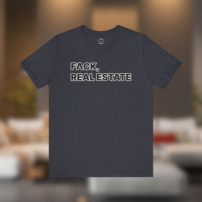 FACK Real Estate Tee