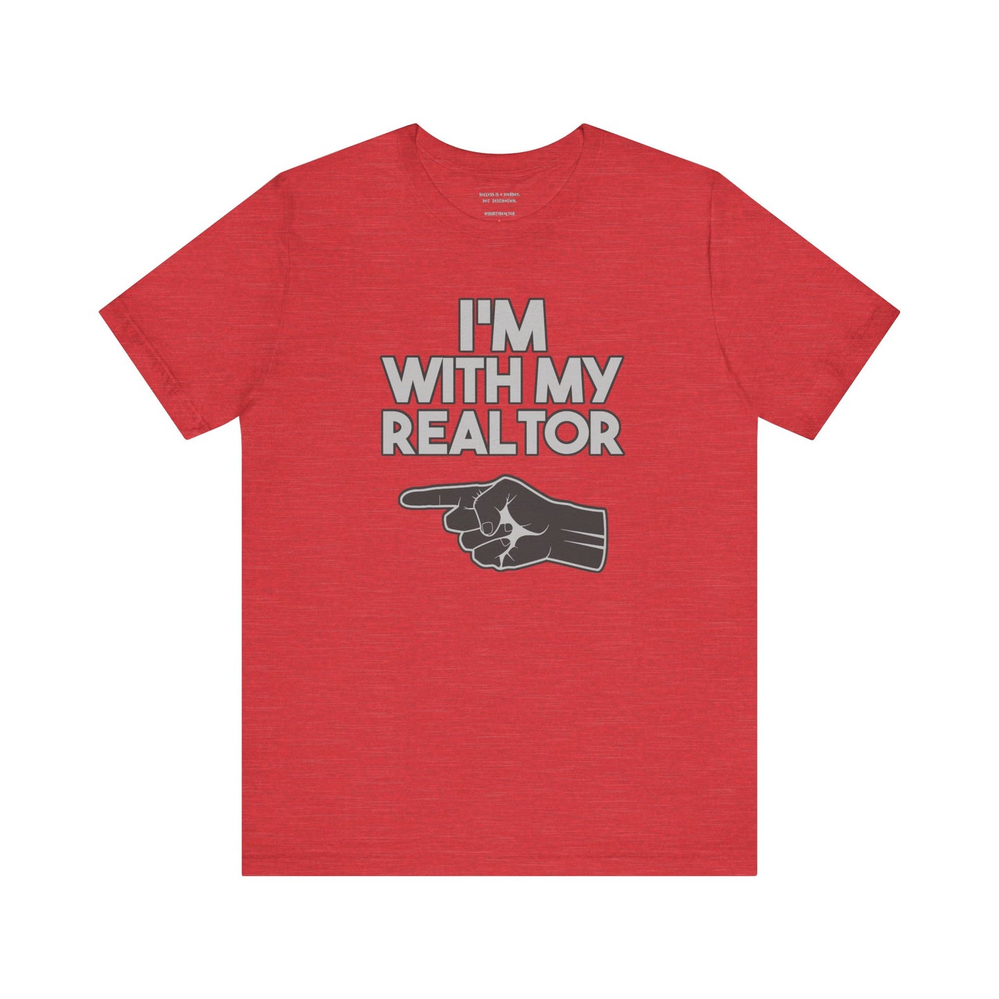 I’m With My Realtor T-Shirt
