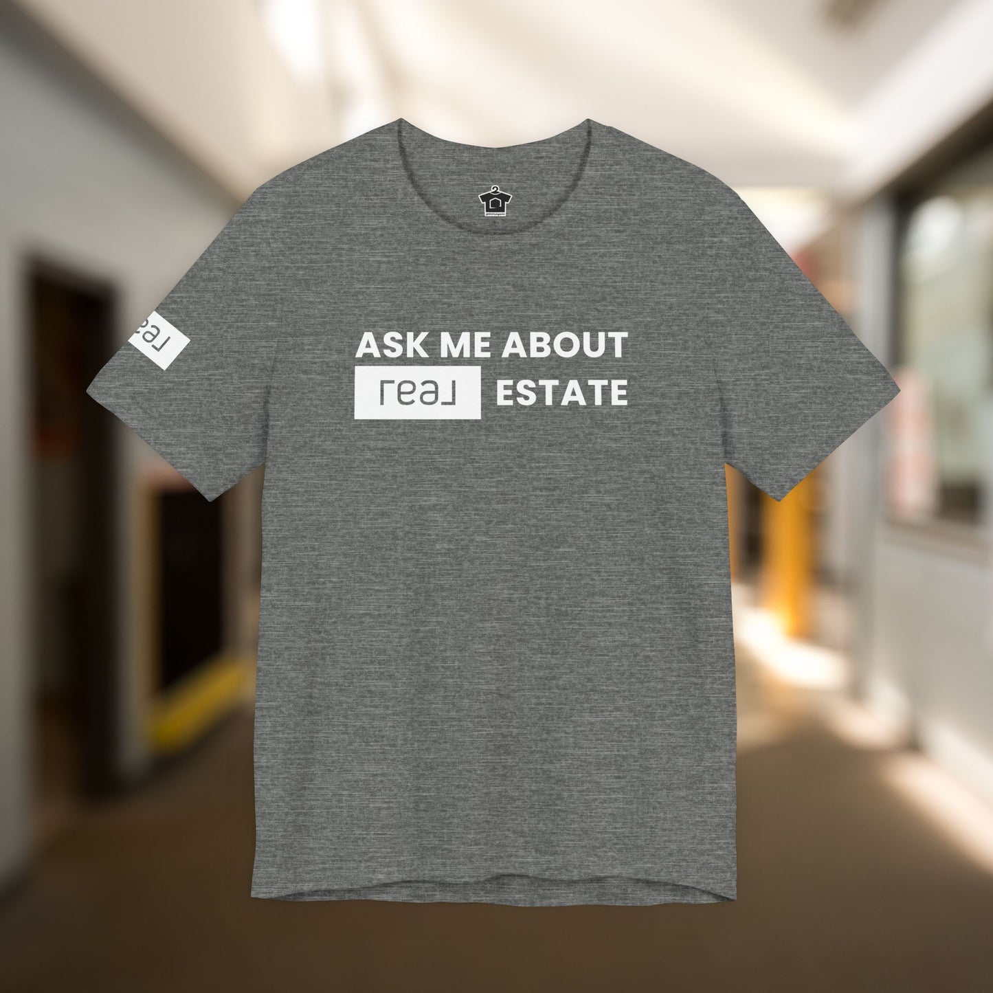 Ask Me About REAL Estate T-Shirt (Unofficial)