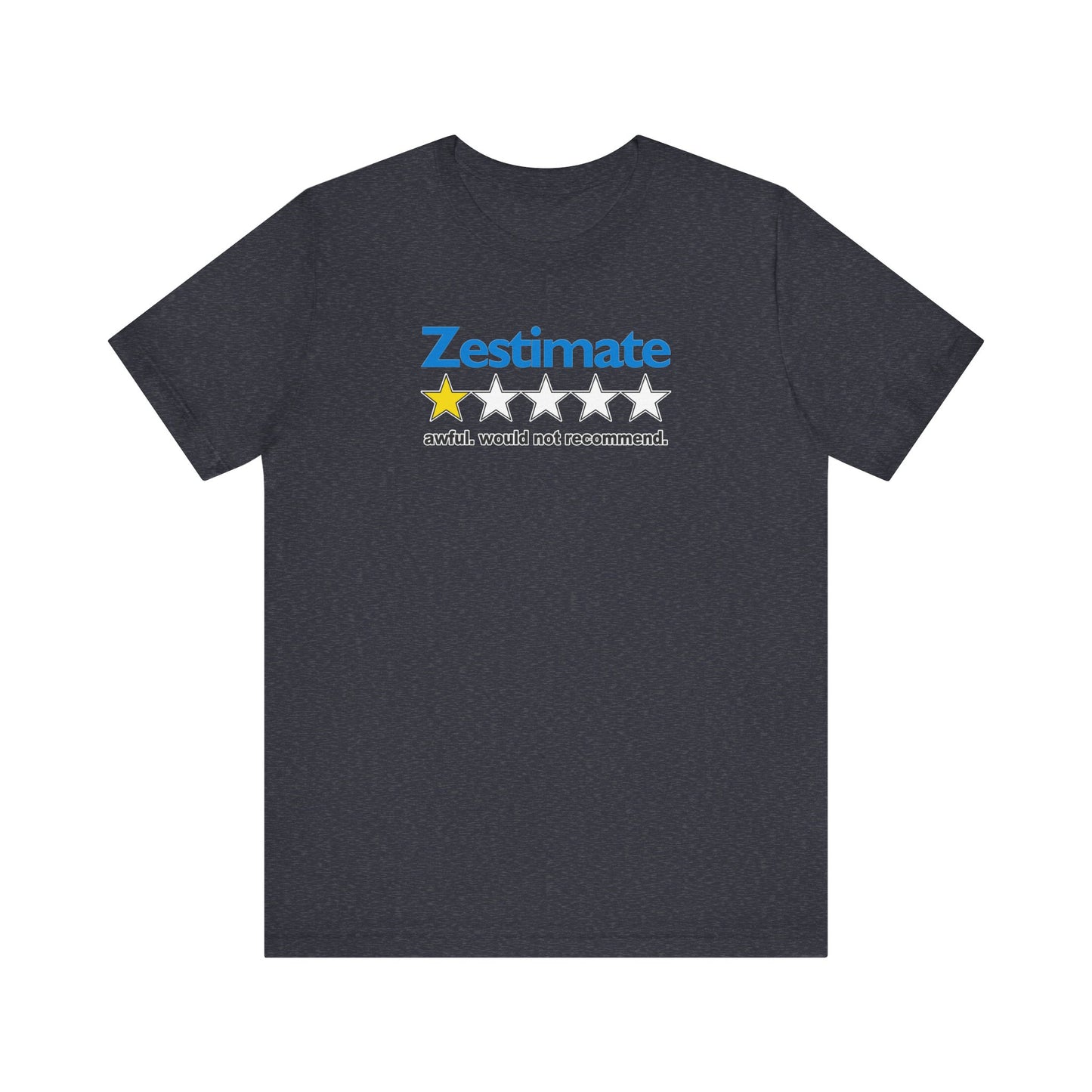 How Accurate Is The Zestimate? - Funny Real Estate T-Shirt