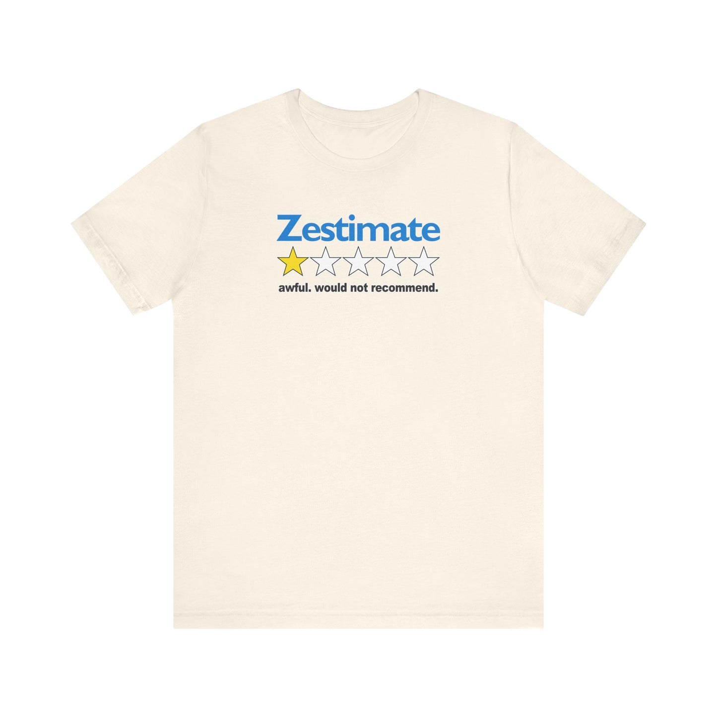 How Accurate Is The Zestimate? - Funny Real Estate T-Shirt