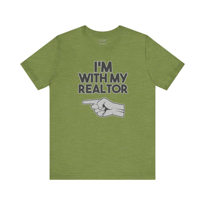 I’m With My Realtor T-Shirt