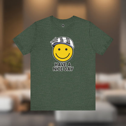 Have A Nice Day TShirt | @ianofAustin