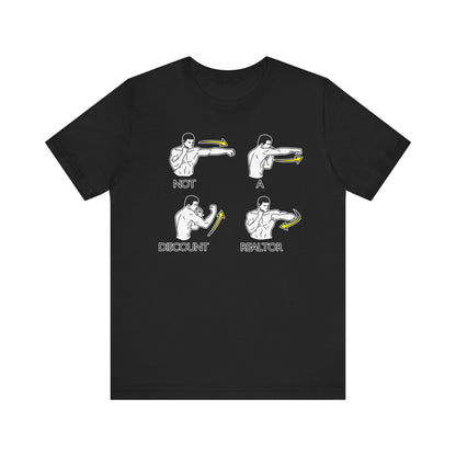 Not a Discount Realtor T-Shirt