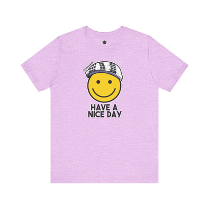 Have A Nice Day TShirt | @ianofAustin