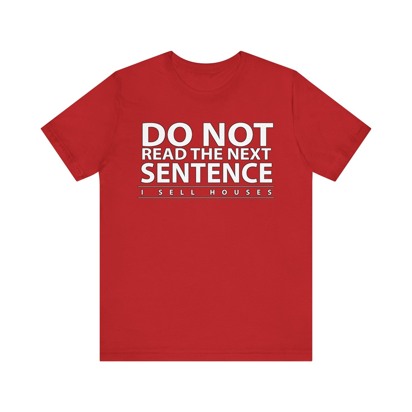 Do Not Read The Next Sentence T-Shirt