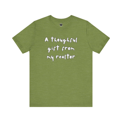 A Thoughtful Gift From My Realtor T-Shirt