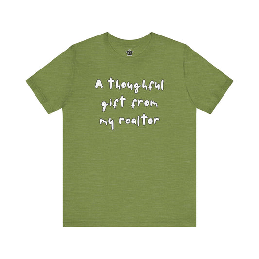 A Thoughtful Gift From My Realtor T-Shirt