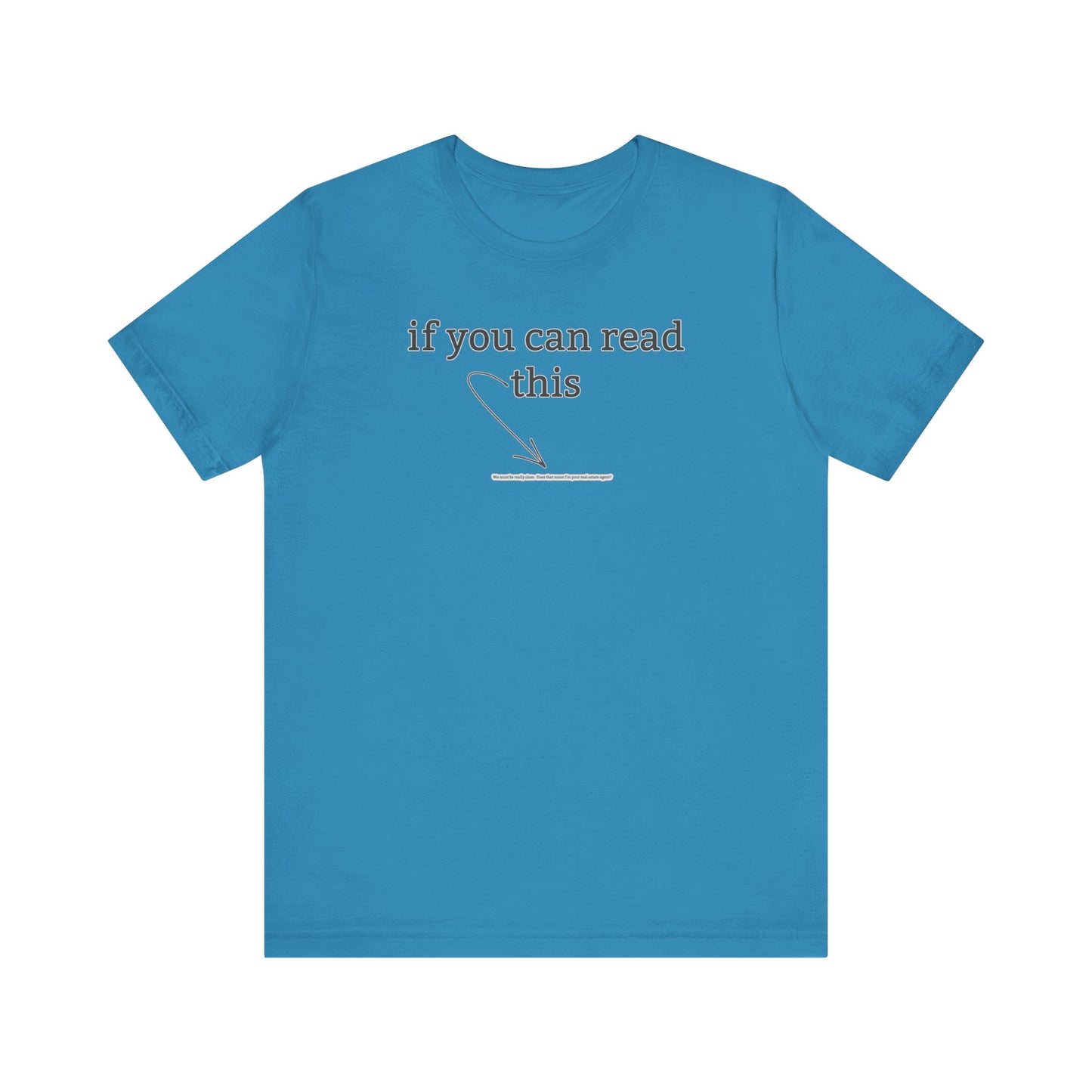 If You Can Read This Tee
