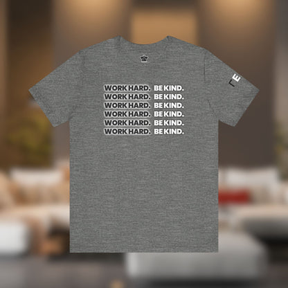 Work Hard, Be Kind – It’s Black & White Tee