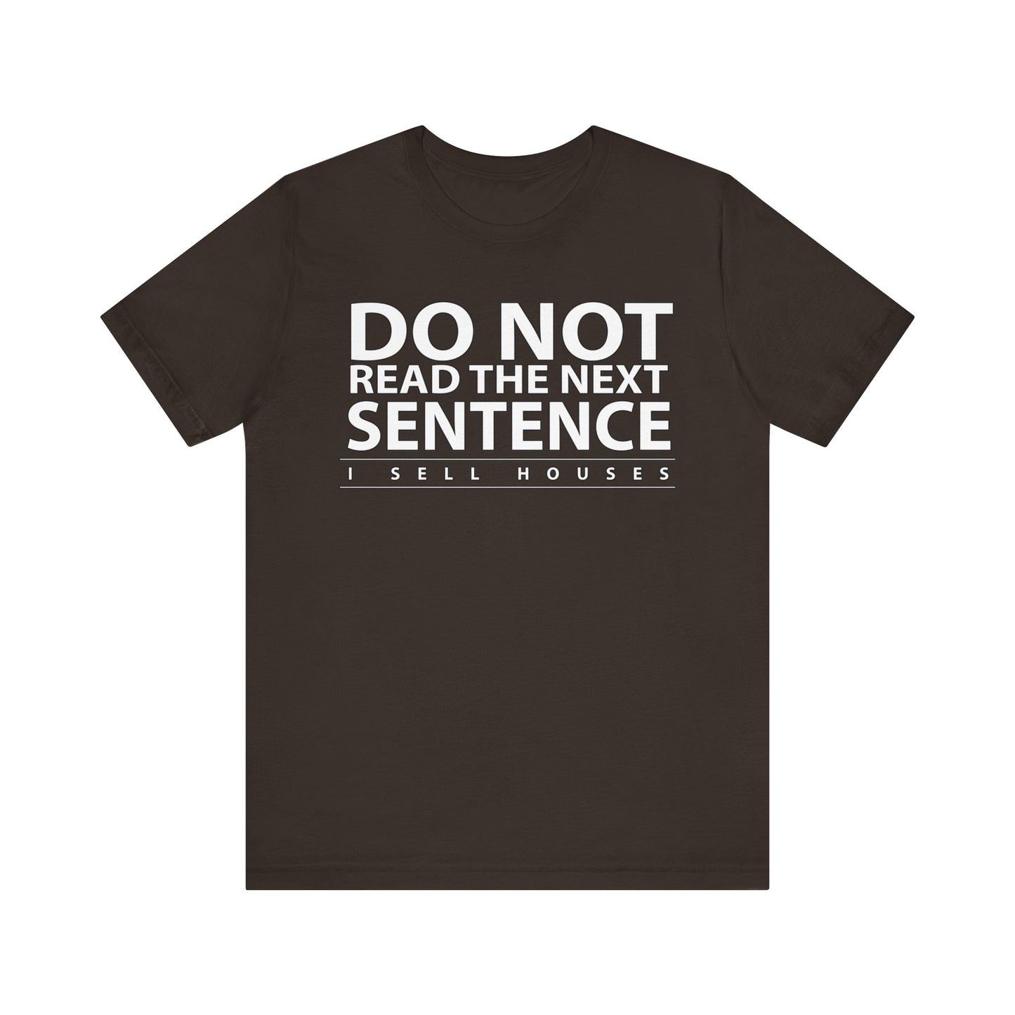 Do Not Read The Next Sentence T-Shirt