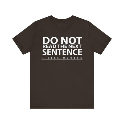 Do Not Read The Next Sentence T-Shirt