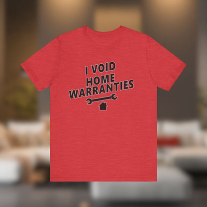I Void Home Warranties – The Ultimate Contractor & DIY Tee
