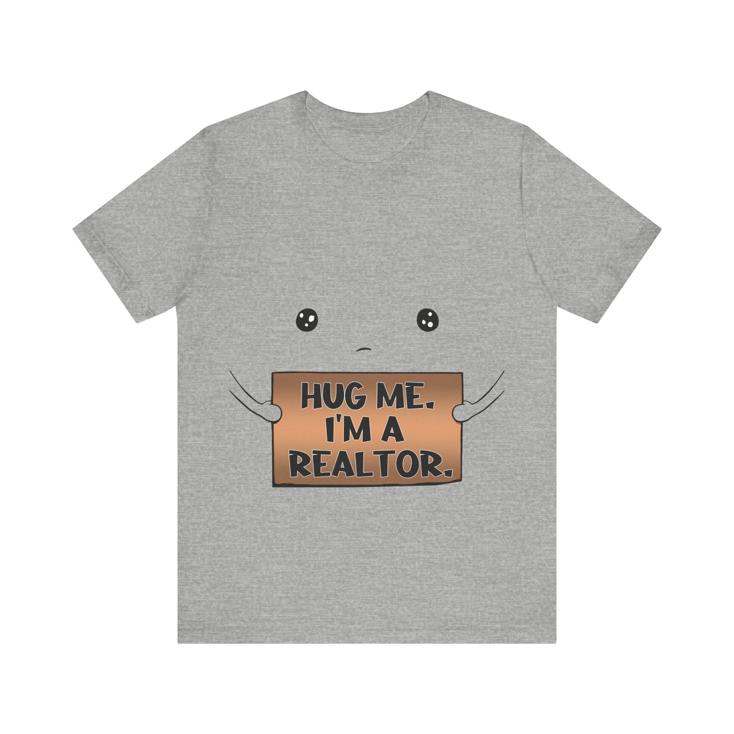 Hug Me I'm A Realtor