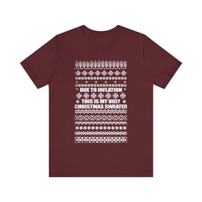 This Is My Ugly Christmas Sweater (Tee Edition)