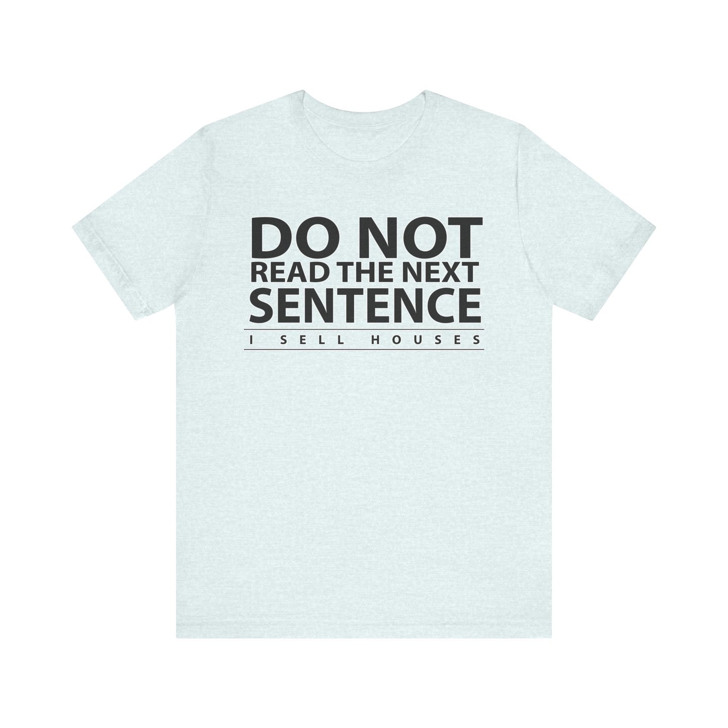 Do Not Read The Next Sentence T-Shirt