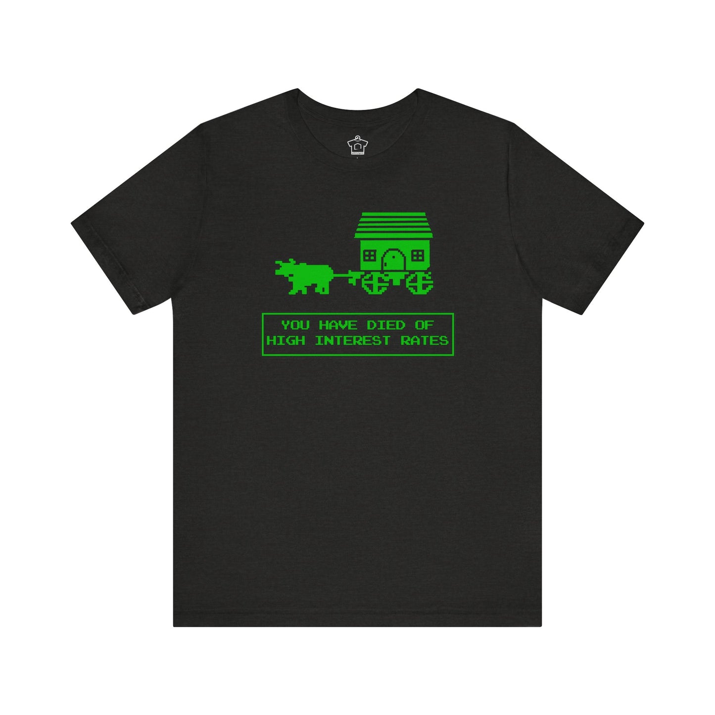 You Have Died of High Interest Rates T-Shirt