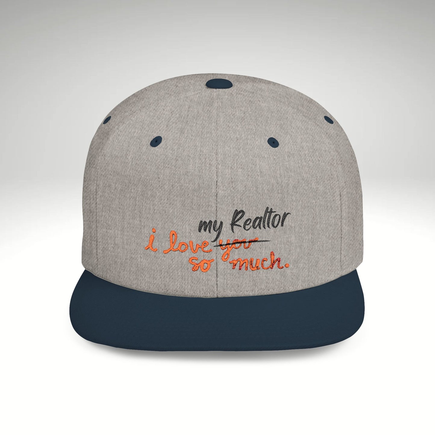 I Love My Realtor So Much Embroidered Snapback Hat