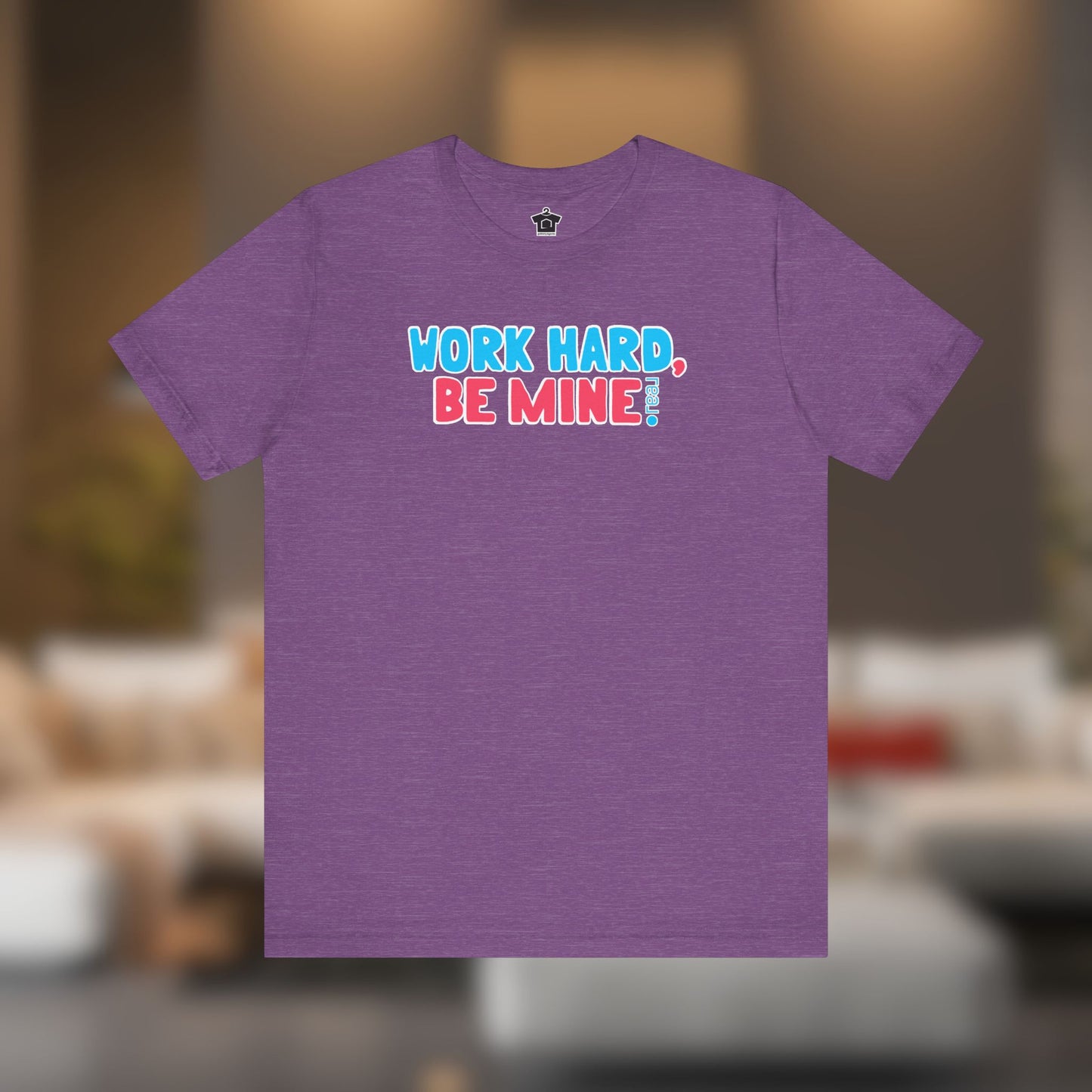 Work Hard Be Mine – The Realtor Valentine Tee