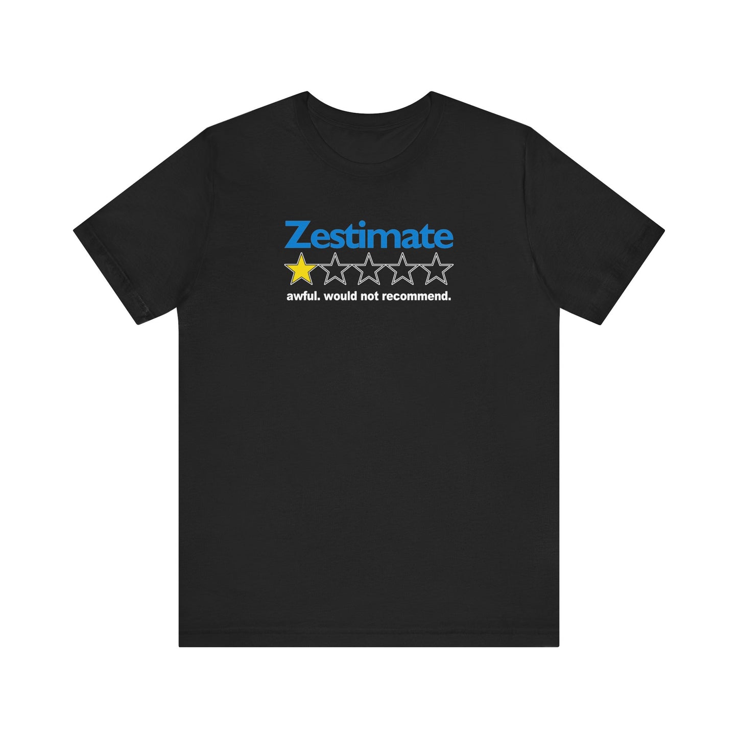 How Accurate Is The Zestimate? - Funny Real Estate T-Shirt