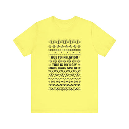 This Is My Ugly Christmas Sweater (Tee Edition)