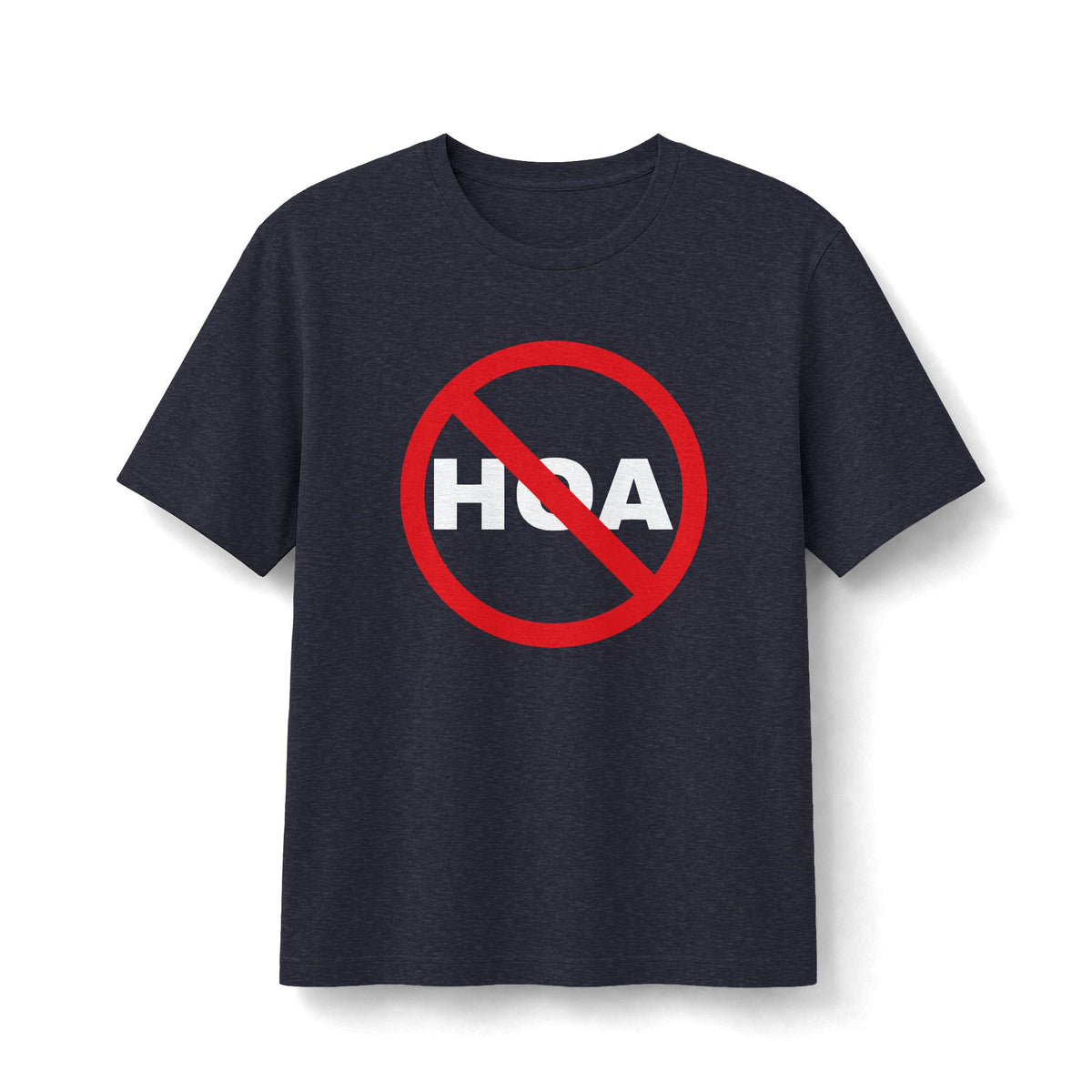 No HOA, Because You Call the Shots | Soft Premium Tee