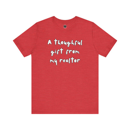 A Thoughtful Gift From My Realtor T-Shirt