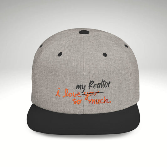 I Love My Realtor So Much Embroidered Snapback Hat