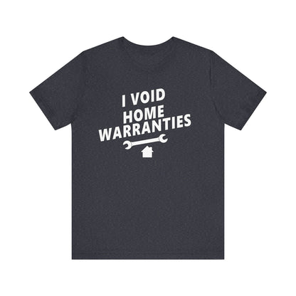 I Void Home Warranties – The Ultimate Contractor & DIY Tee