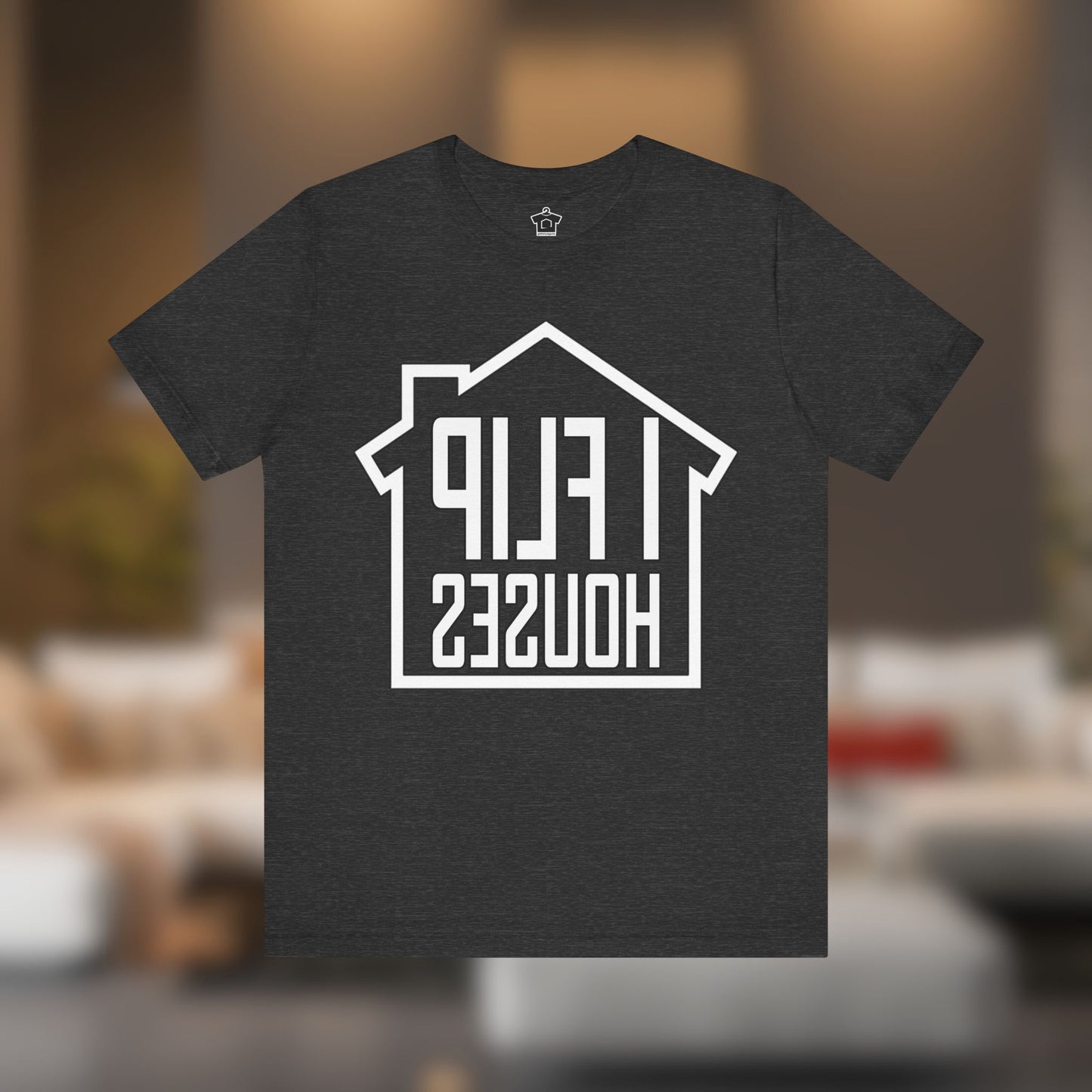 I Flip Houses – The Ultimate Real Estate Investor Tee