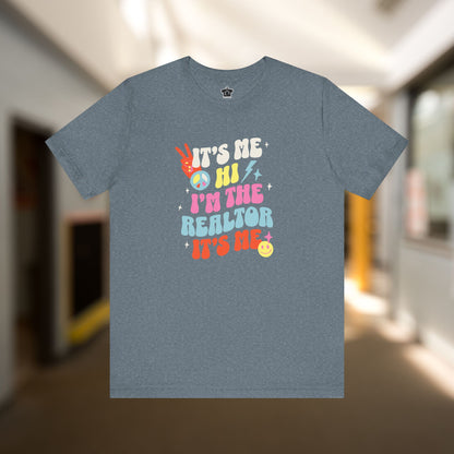 It's Me, Hi, I'm the Realtor, It's Me" – Funny Realtor T-Shirt