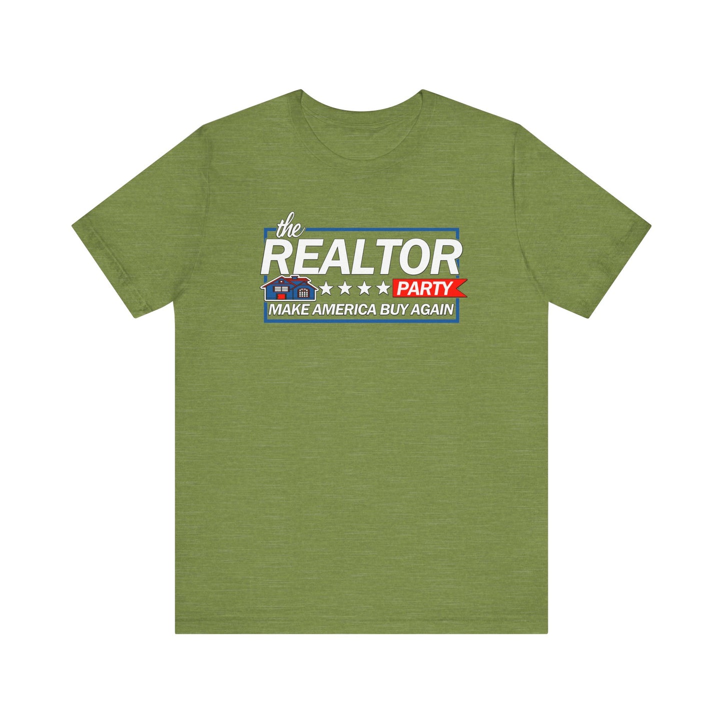 Realtor Party - Make America Buy Again T-Shirt