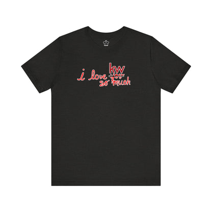I Love KW So Much Tshirt