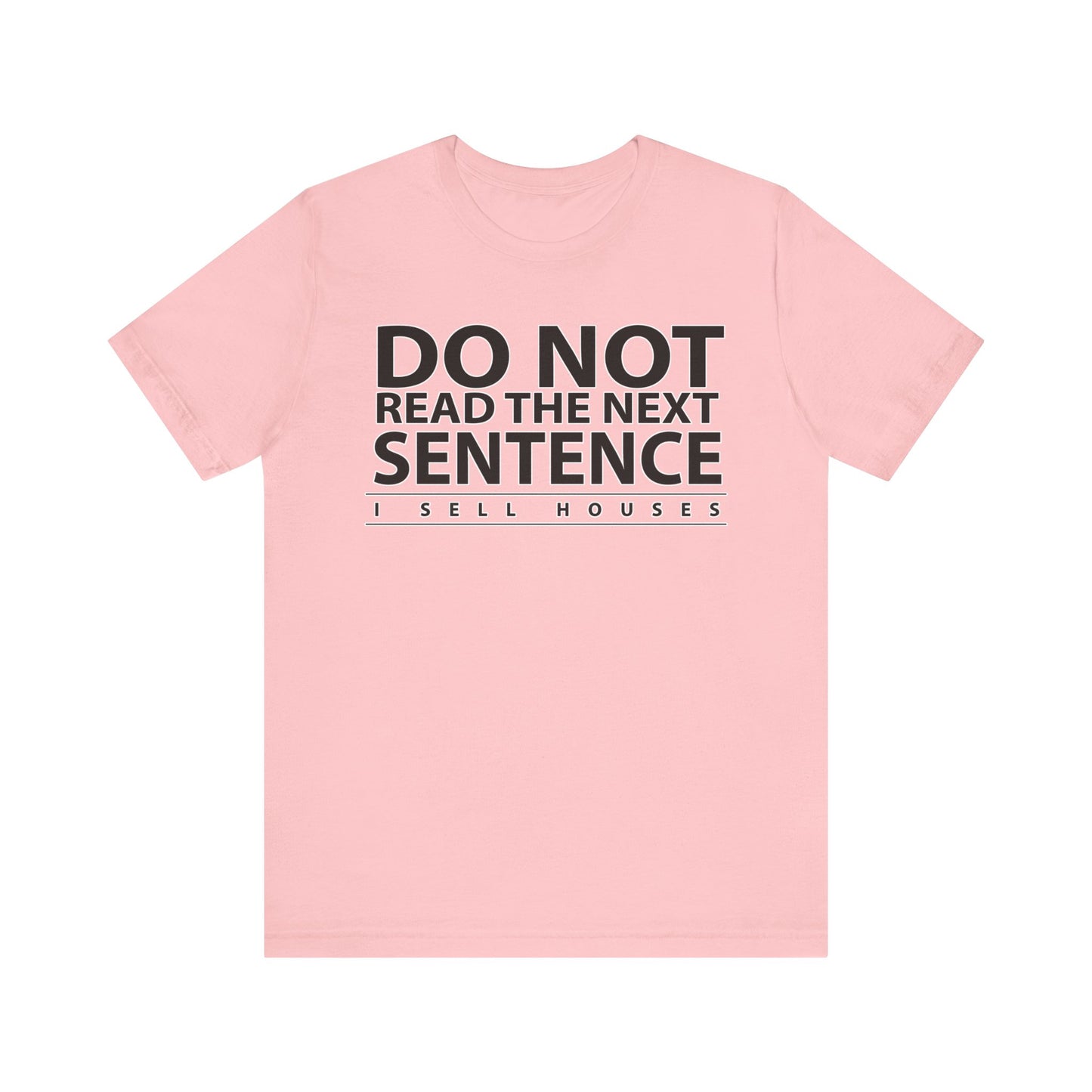 Do Not Read The Next Sentence T-Shirt