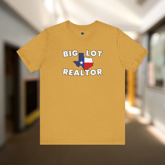 Big Lot Texas Realtor TShirt