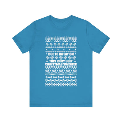 This Is My Ugly Christmas Sweater (Tee Edition)